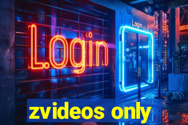 zvideos only